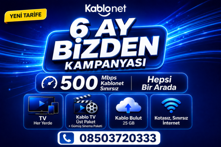 6 AY BİZDEN KAMPANYASI 500 MBPS